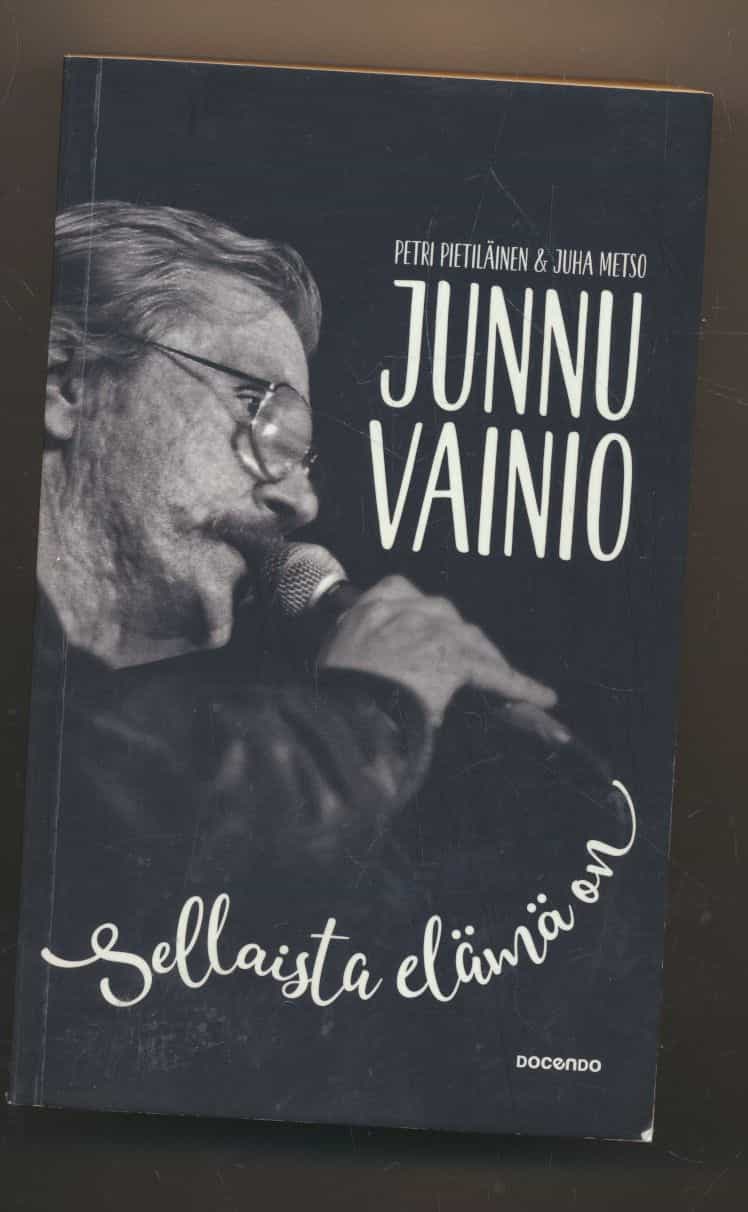 Junnu Vainio - Sellaista elämä on