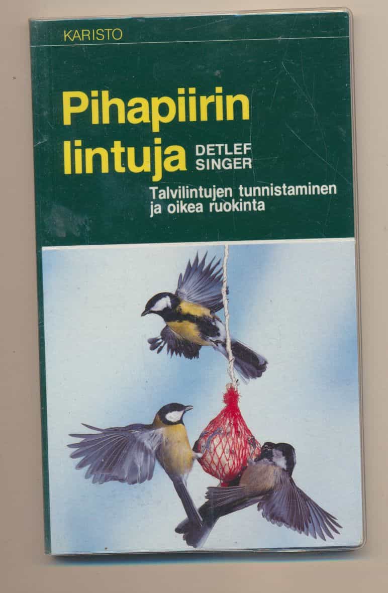 Pihapiirin lintuja - Talvilintujen tunnistaminen ja oikea ruokinta