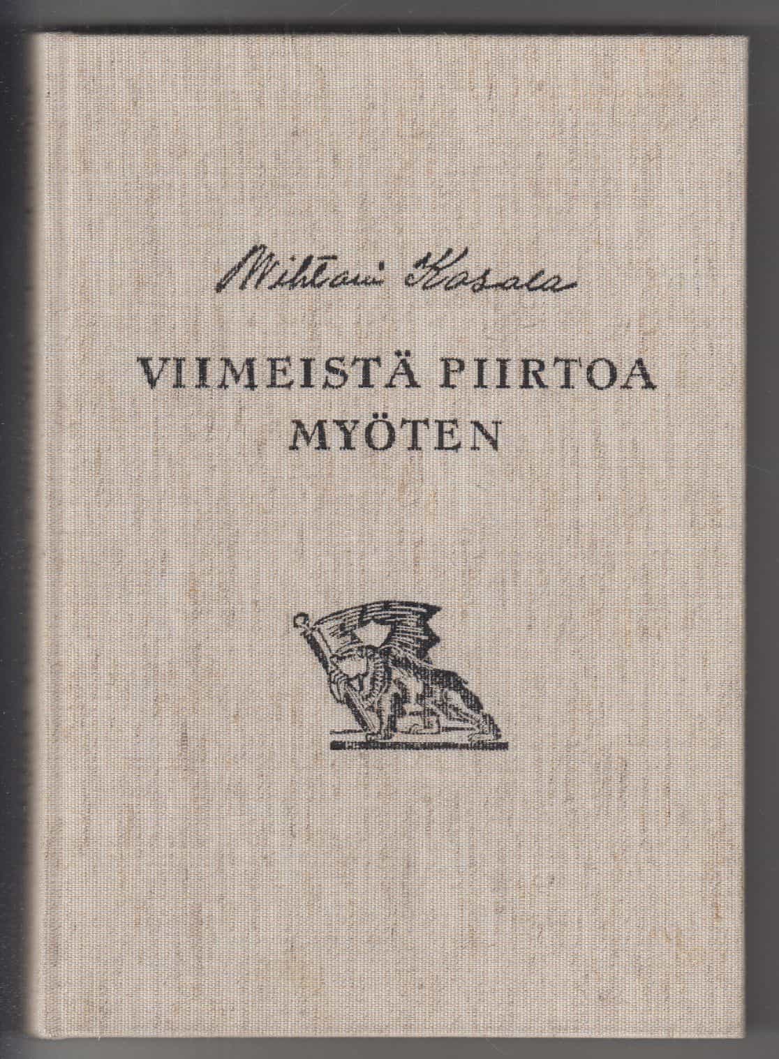 Viimeistä piirtoa myöten : muistelmia elämäni varrelta
