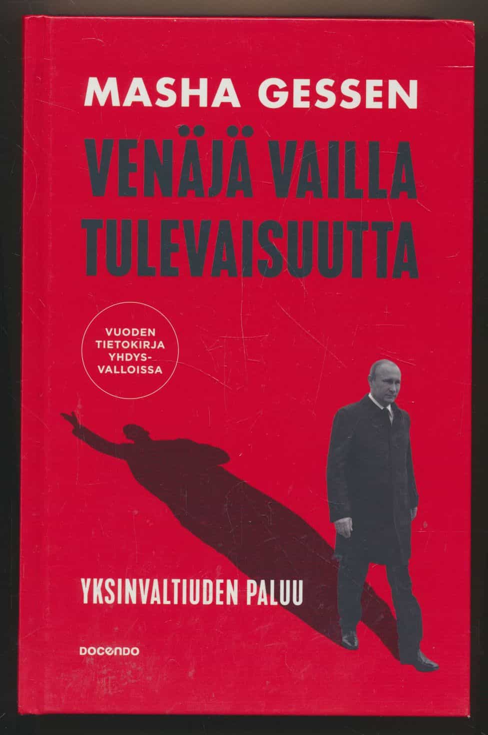Venäjä vailla tulevaisuutta - Yksinvaltiuden paluu
