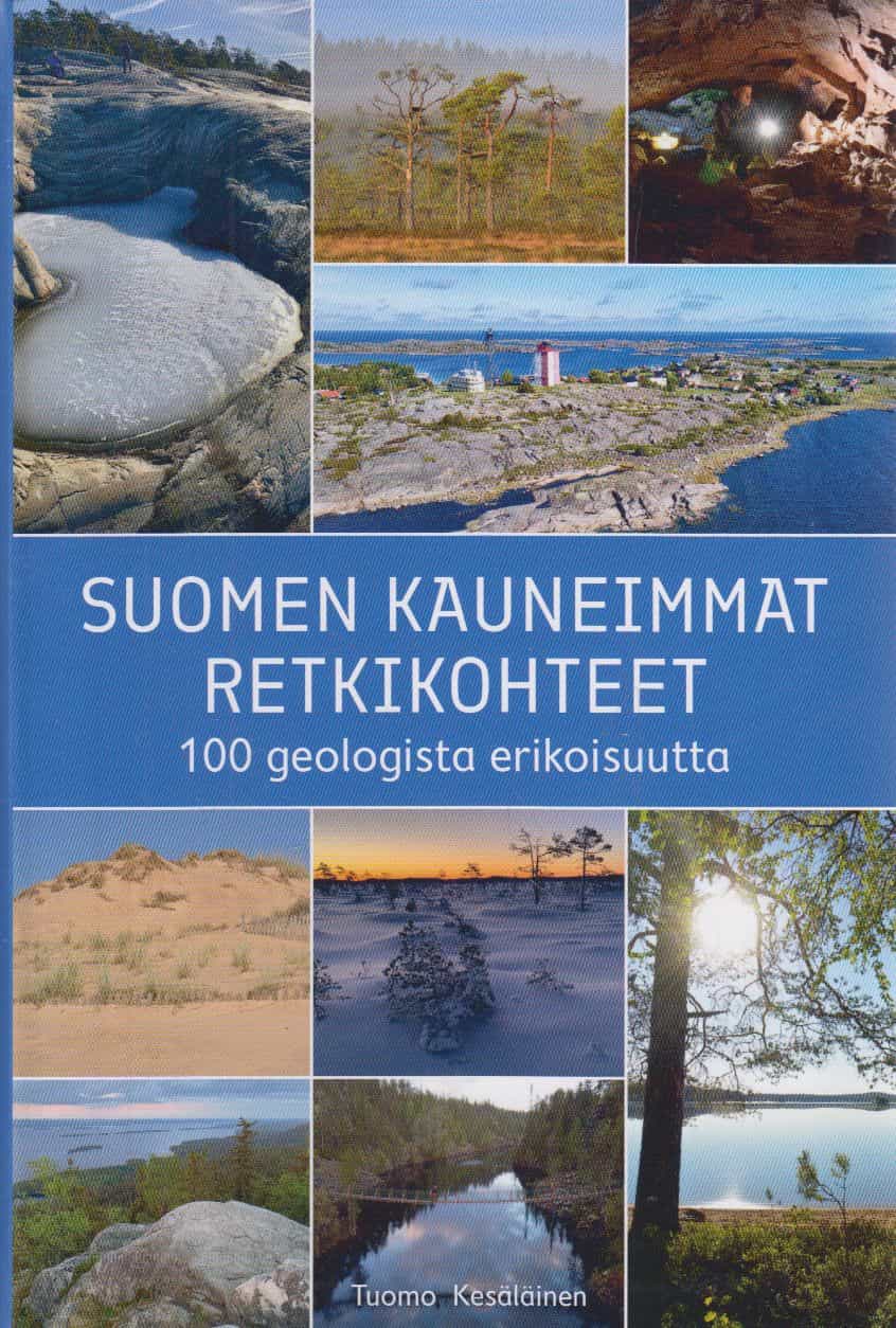 Suomen kauneimmat retkikohteet - 100 geologista erikoisuutta