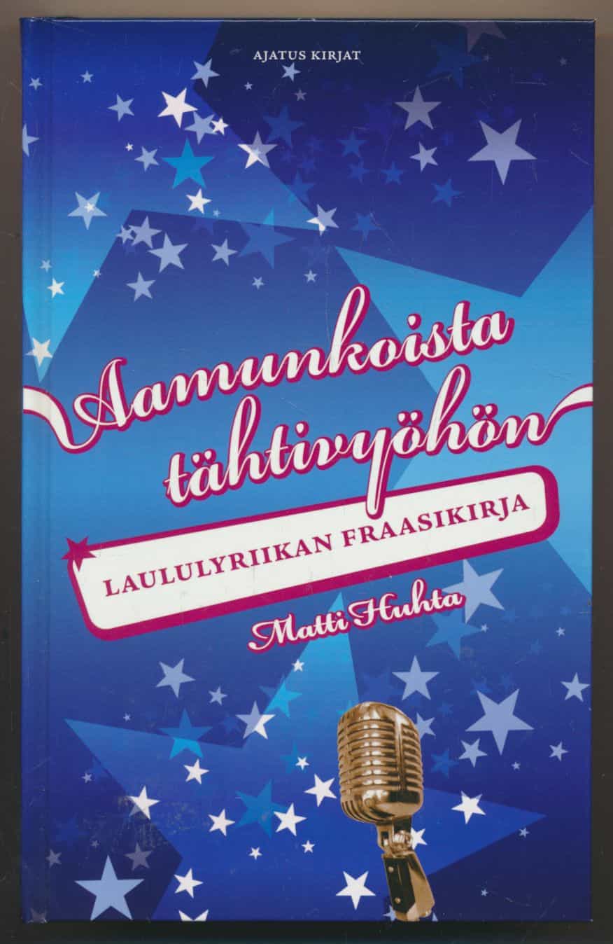 Aamunkoista tähtivyöhön - Laululyriikan fraasikirja