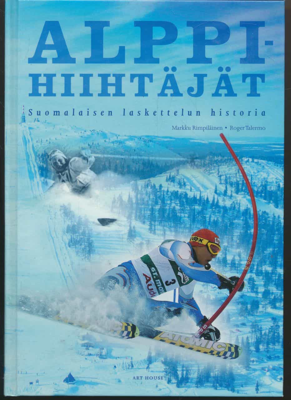 Alppihiihtäjät - Suomalaisen laskettelun historia