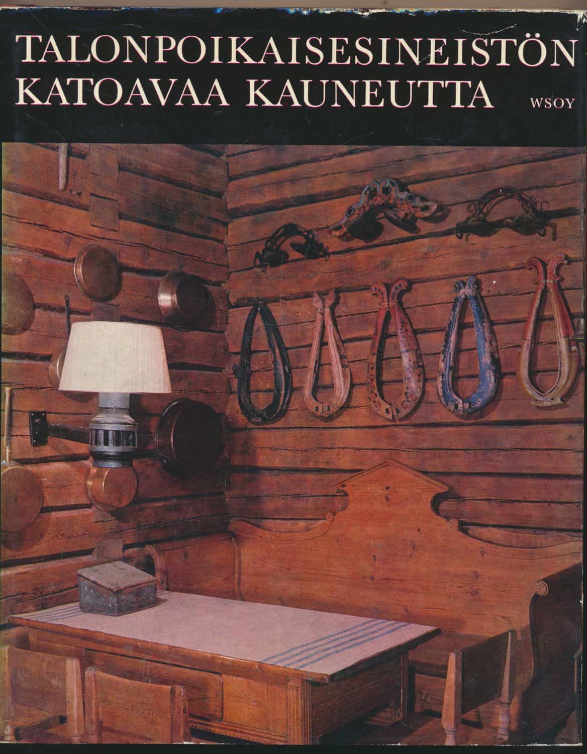 Talonpoikaisesineistön katoavaa kauneutta
