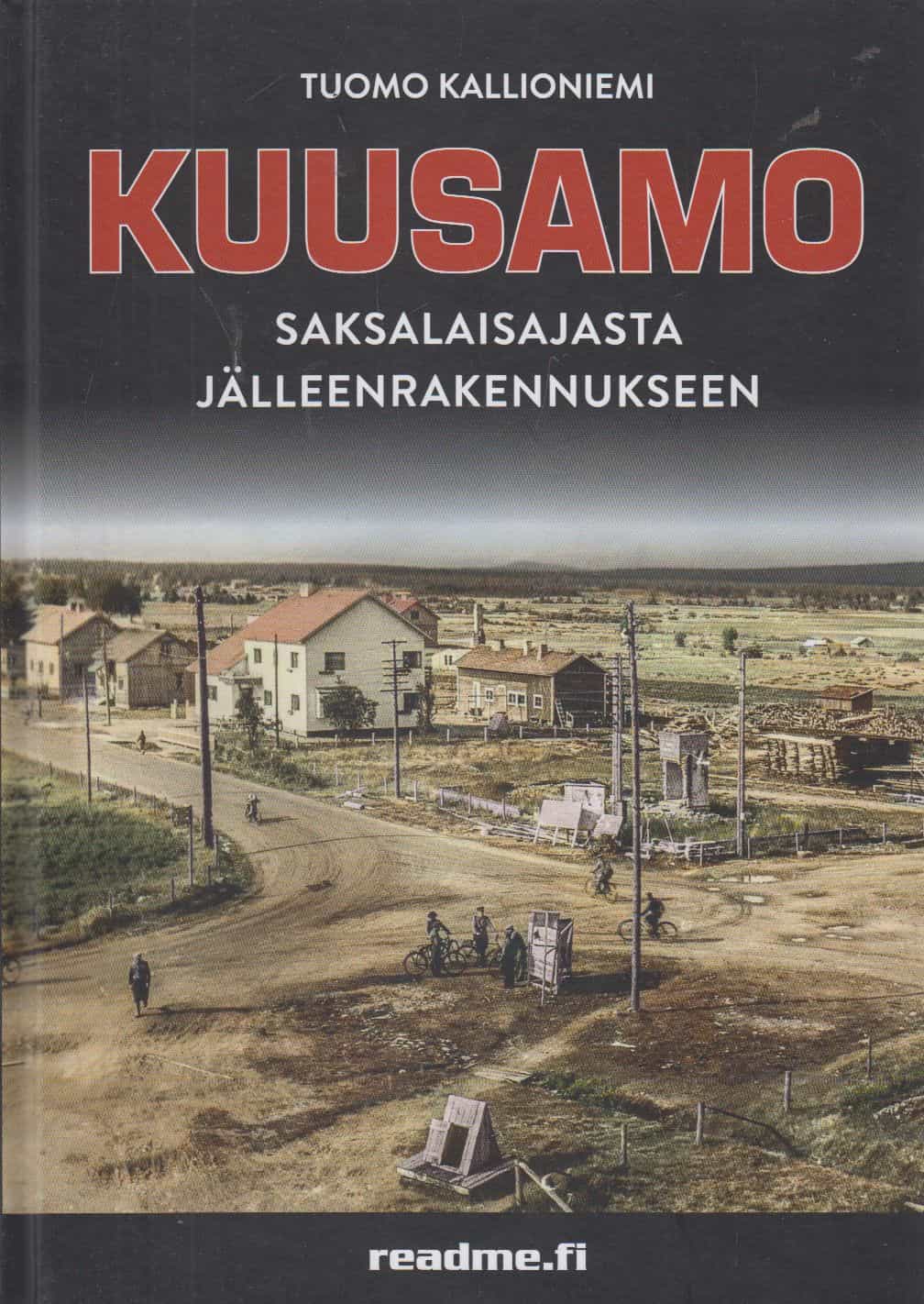 Kuusamo - Saksalaisajasta jälleenrakennukseen