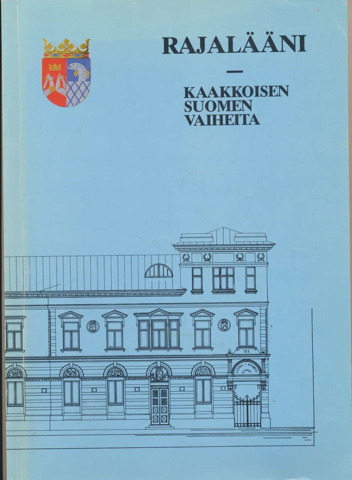 Rajalääni - Kaakkoisen Suomen vaiheita