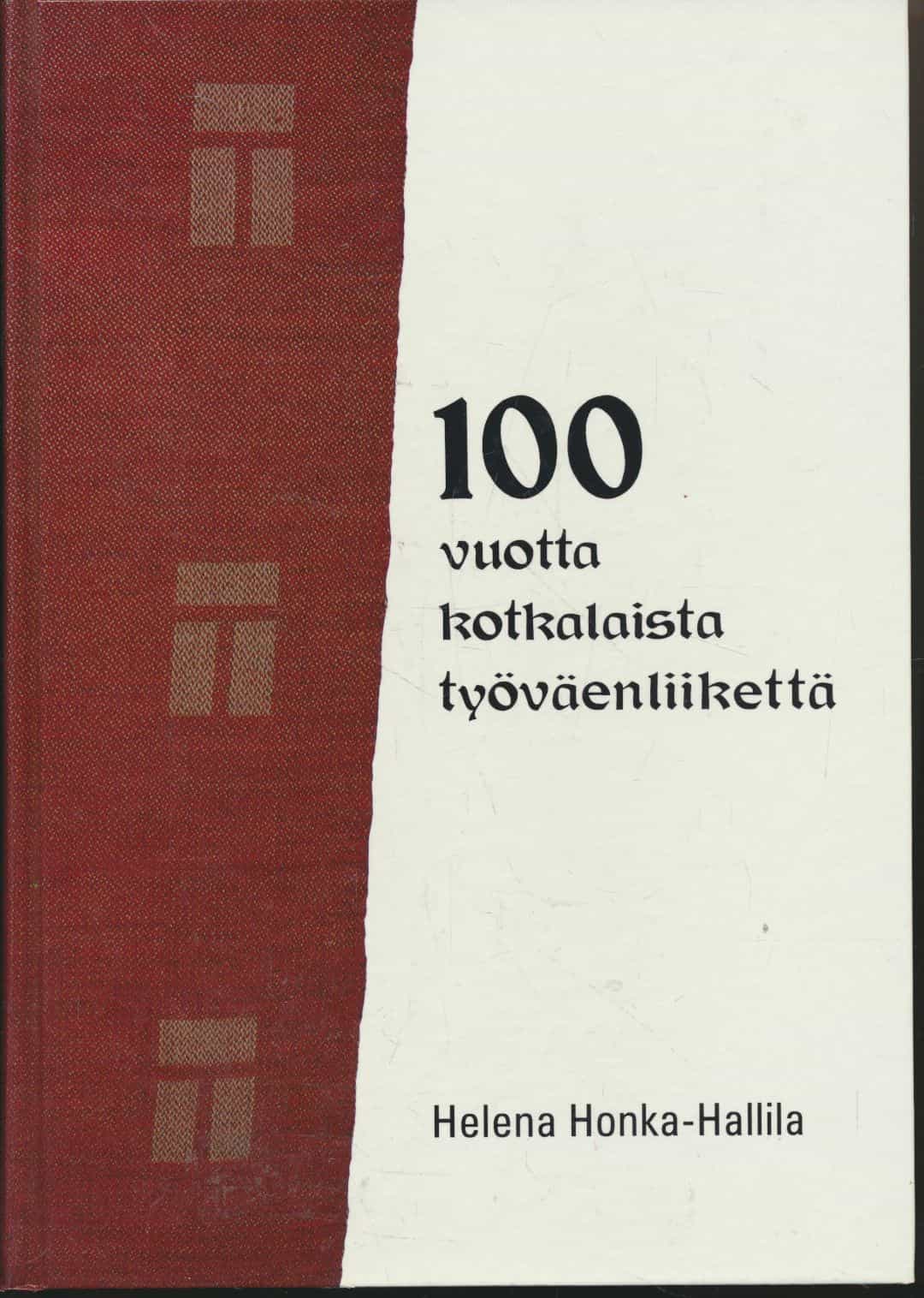 100 vuotta kotkalaista työväenliikettä
