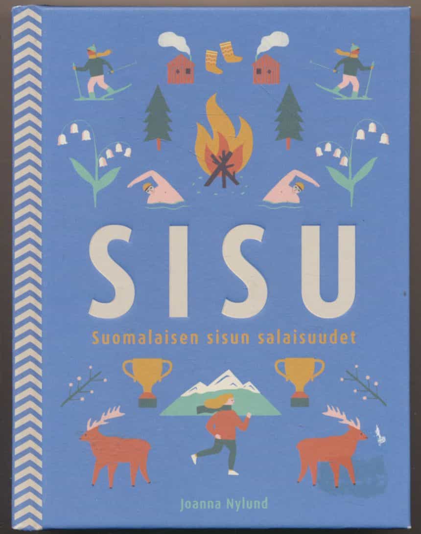 Sisu - Suomalaisen sisun salaisuudet