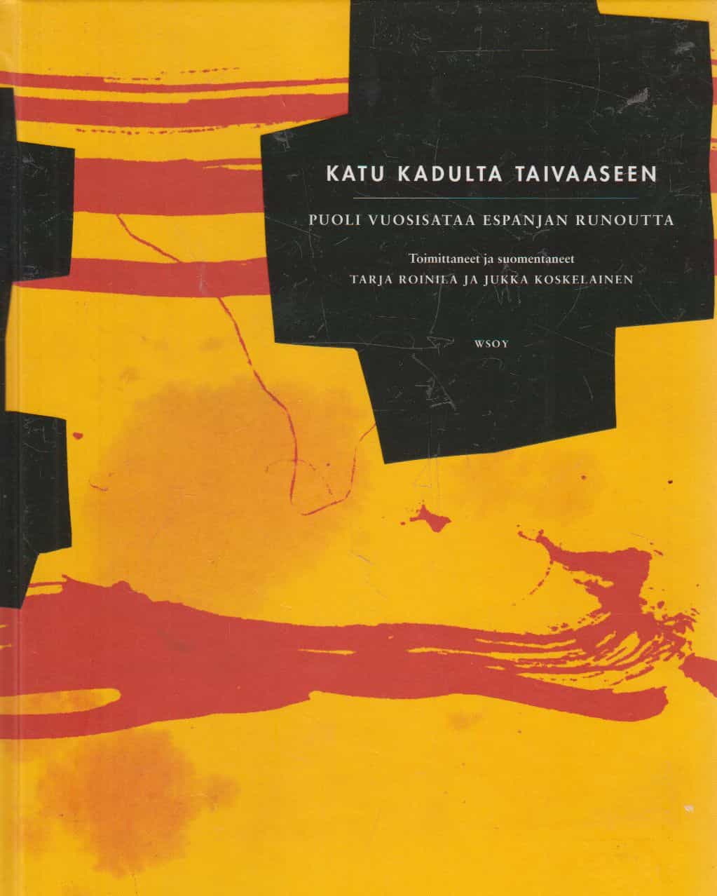 Katu kadulta taivaaseen - Puoli vuosisataa Espanjan runoutta