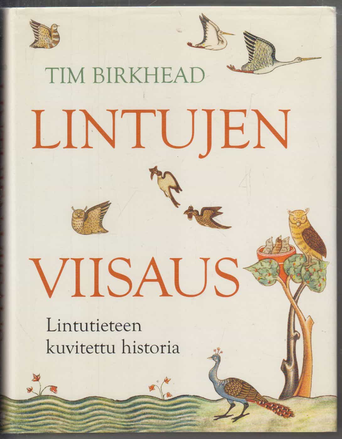 Lintujen viisaus - Lintutieteen kuvitettu historia