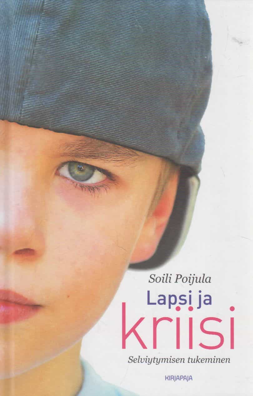 Lapsi ja kriisi : selviytymisen tukeminen