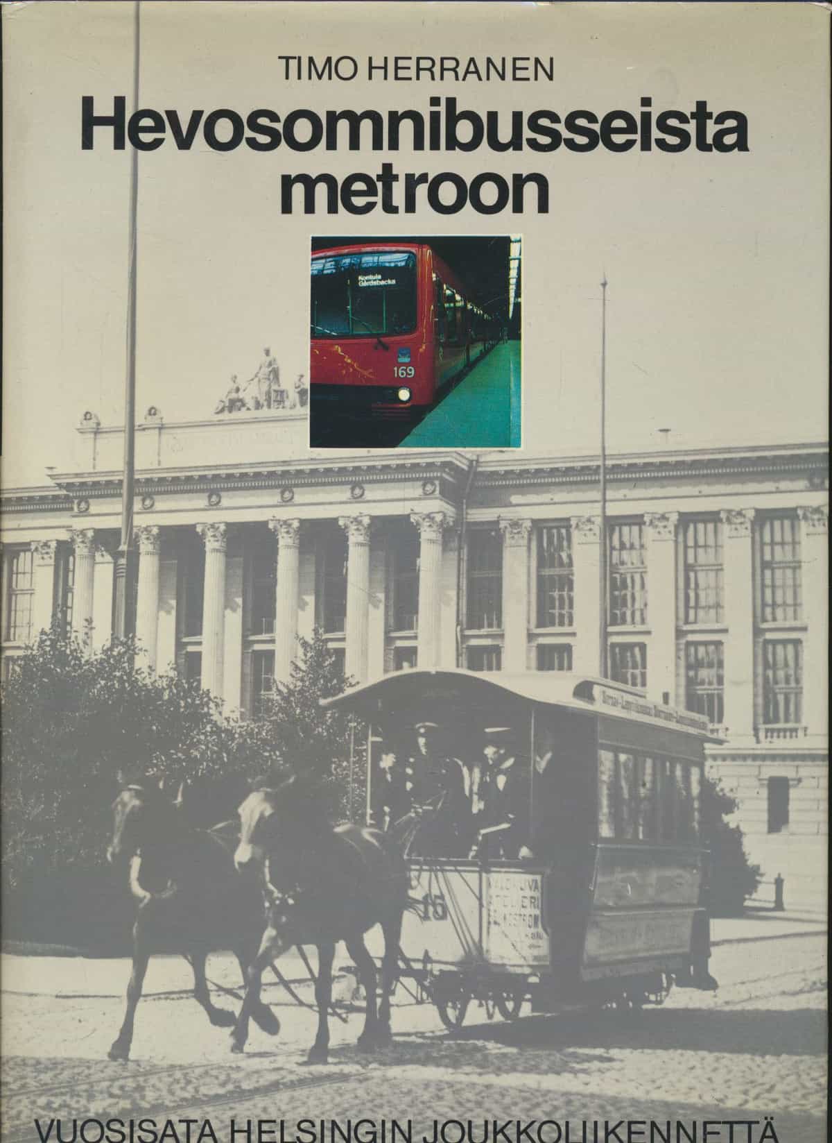 Hevosomnibusseista metroon - Vuosisata Helsingin joukkoliikennettä