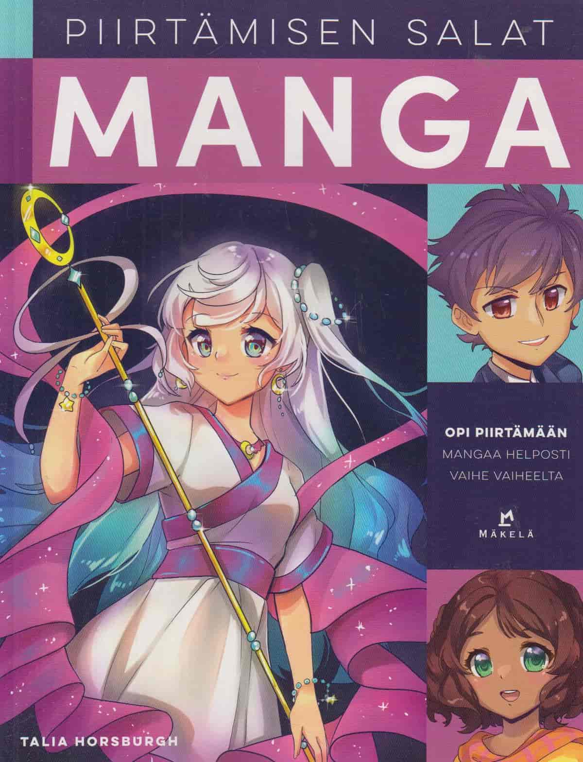 Piirtämisen salat - Manga - Opi piirtämään mangaa helposti vaihe vaiheelta - Horsburgh Talia tuotekuva