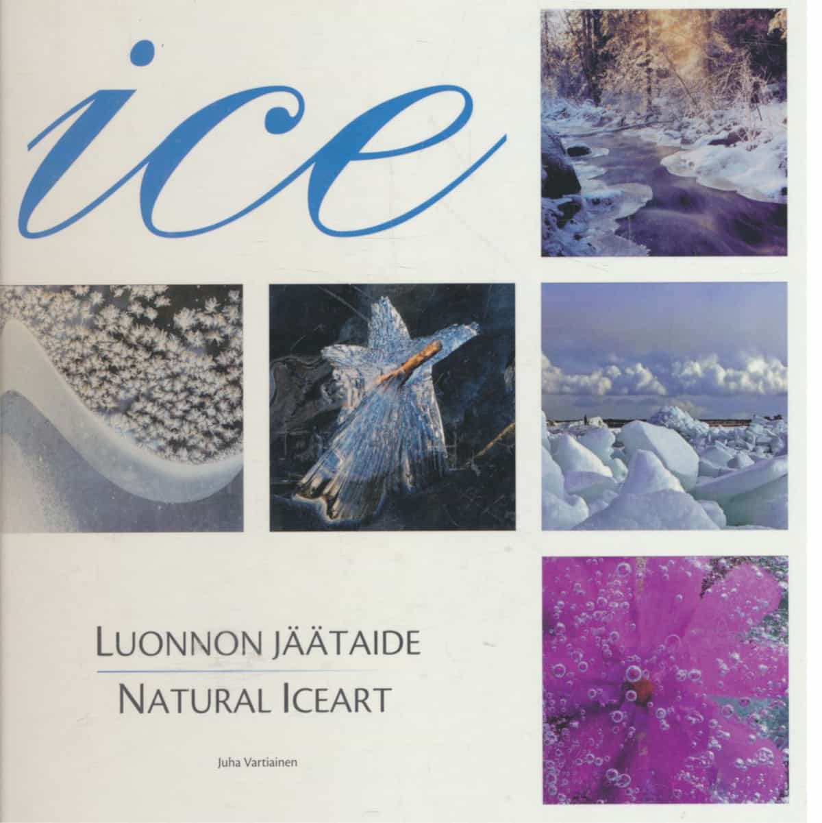 Ice - Luonnon jäätaide - Natural Iceart