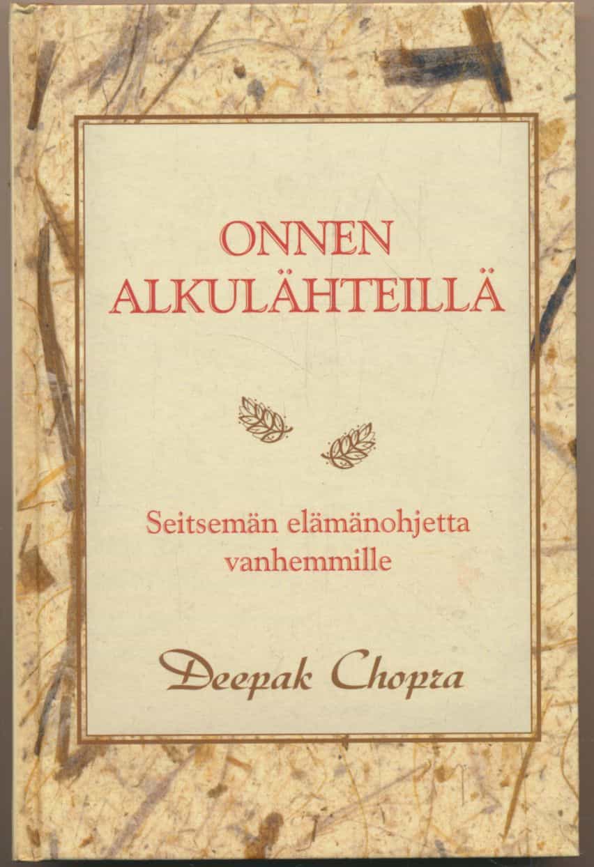 Onnen alkulähteillä - Seitsemän elämänohjetta vanhemmille