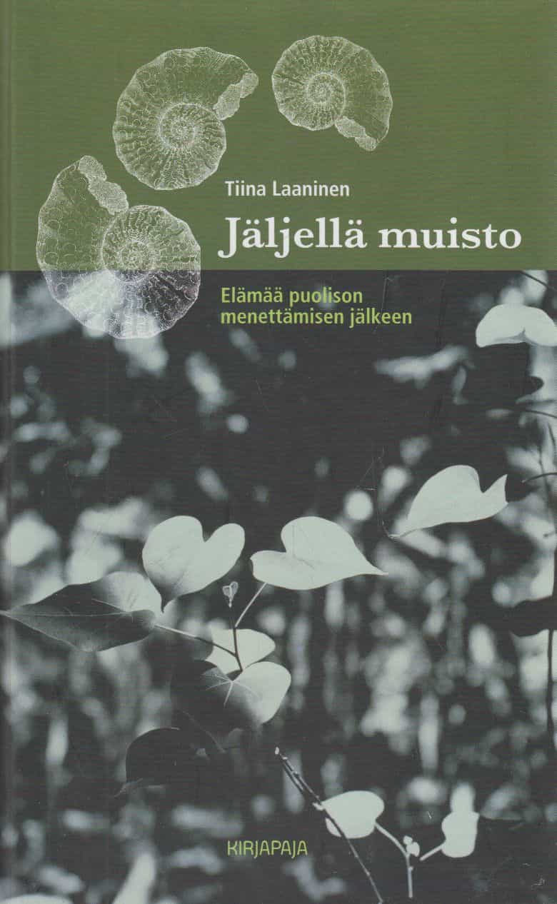 Jäljellä muisto : elämää puolison menettämisen jälkeen