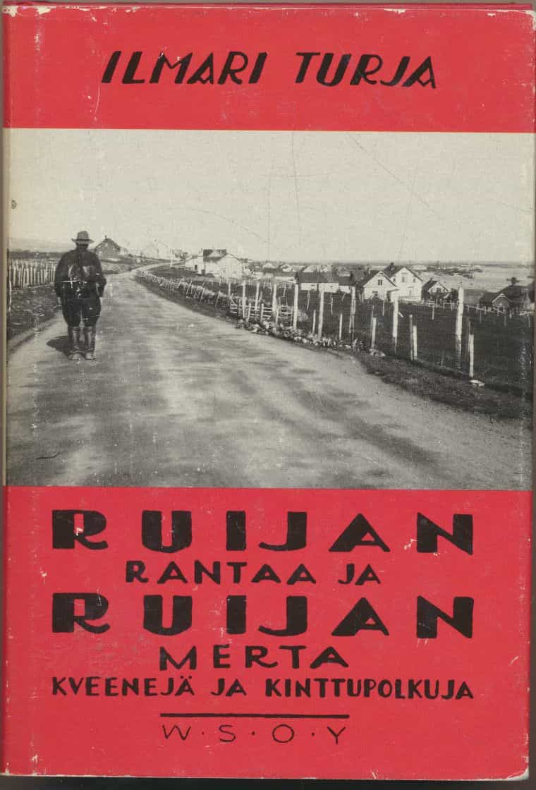 Ruijan rantaa ja Ruijan mertaa - Kveenejä ja kinttupolkuja
