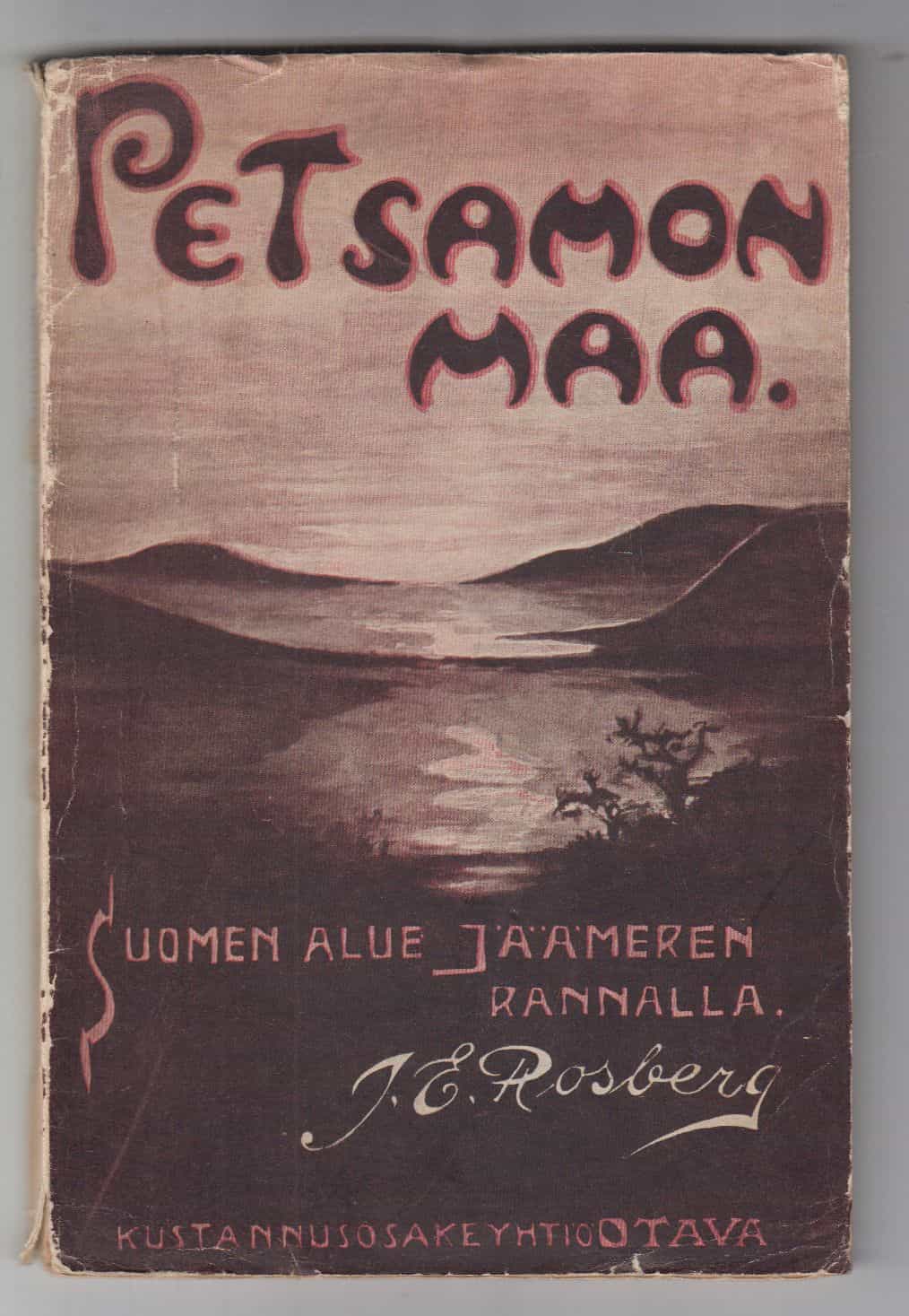 Petsamon maa - Suomen alue Jäämeren rannalla - Hieman historiaa ja maantiedettä