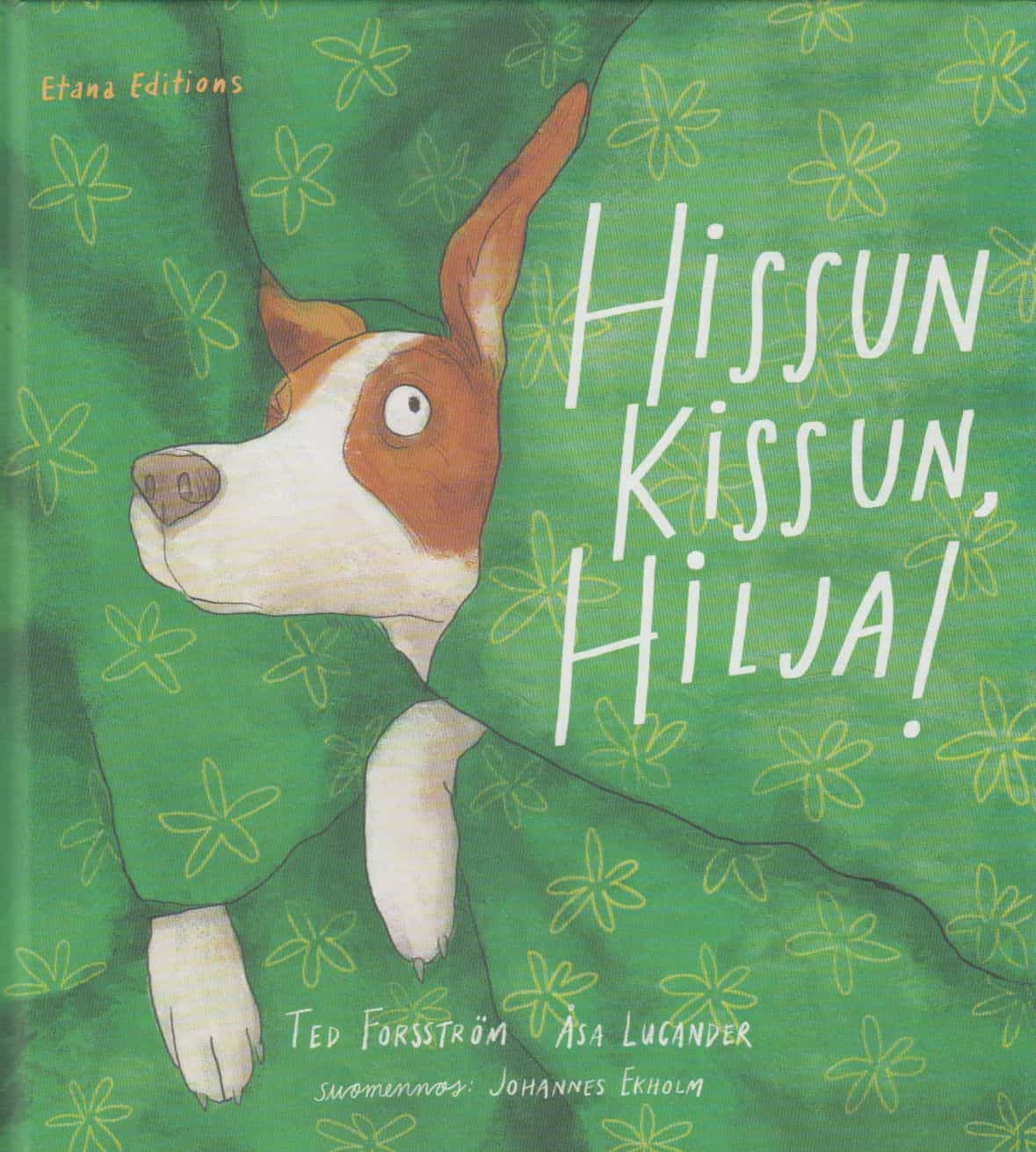 Hissun kissun, Hilja!