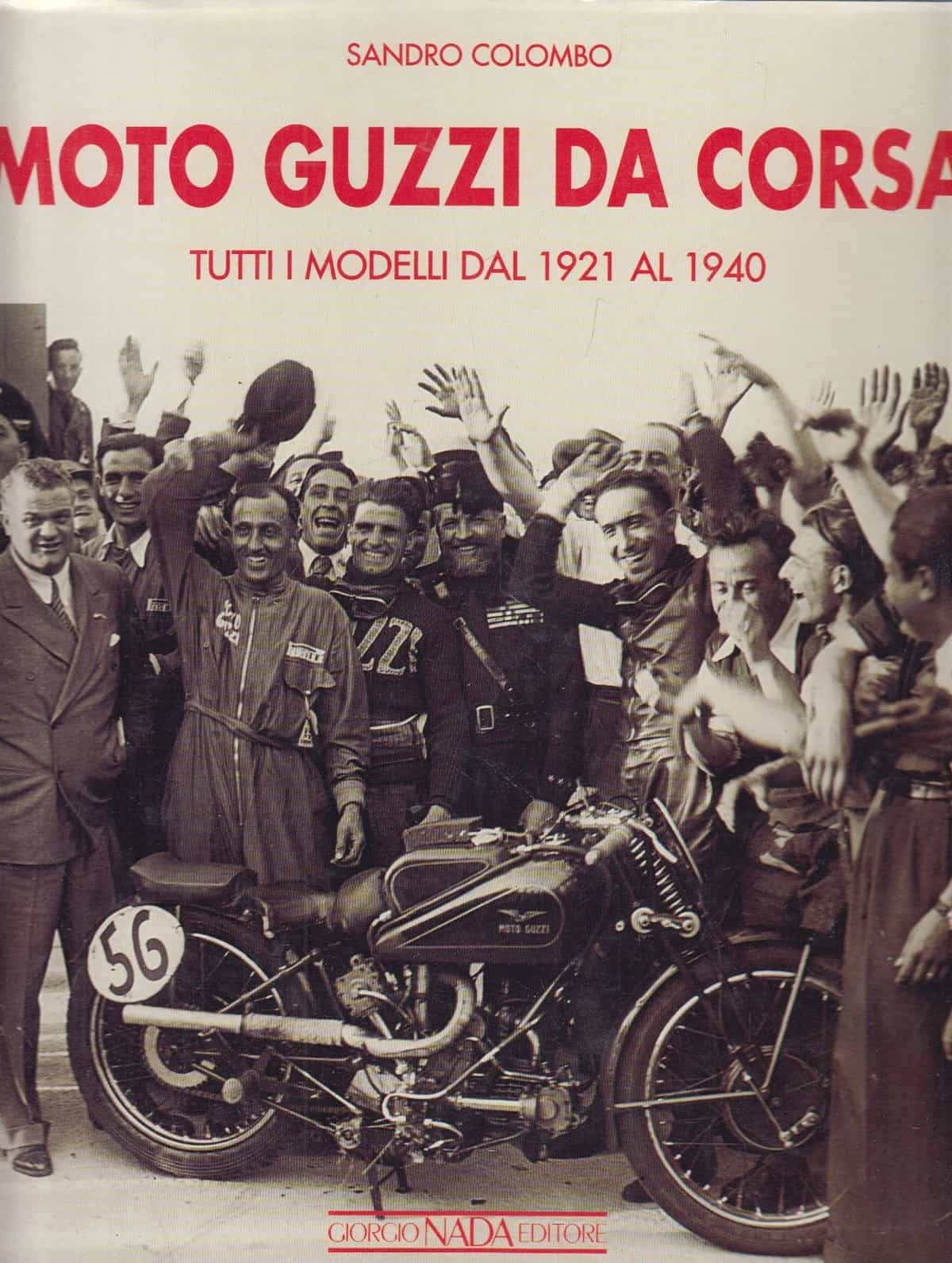 Moto Guzzi Da Corsa - Tutti i modelli dal 1921 al 1940