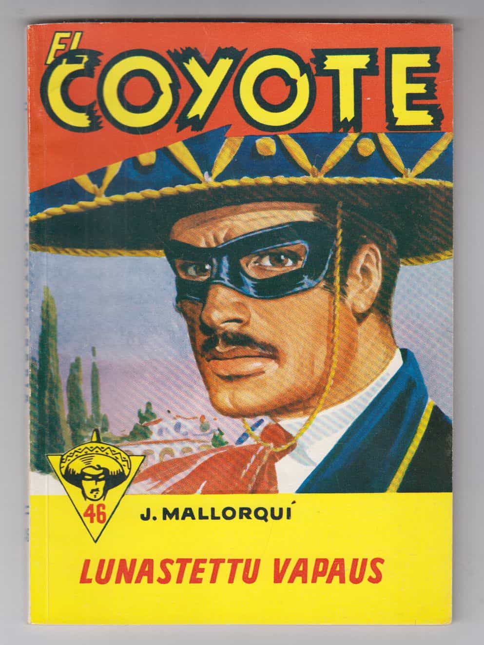 El Coyote 46 - Lunastettu vapaus