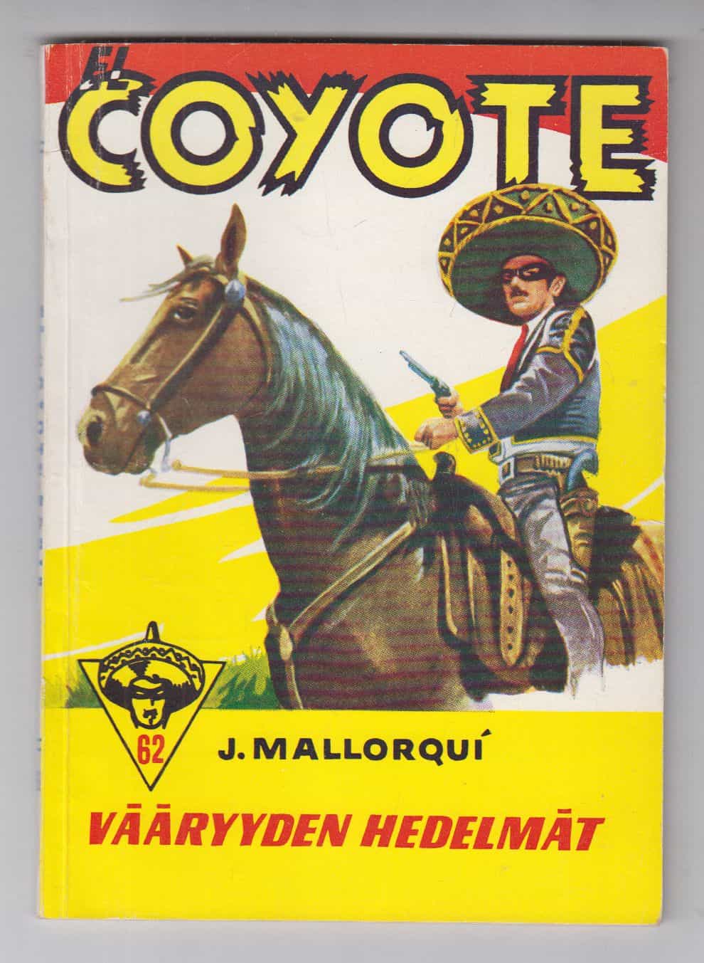 El Coyote 62 - Vääryyden hedelmät