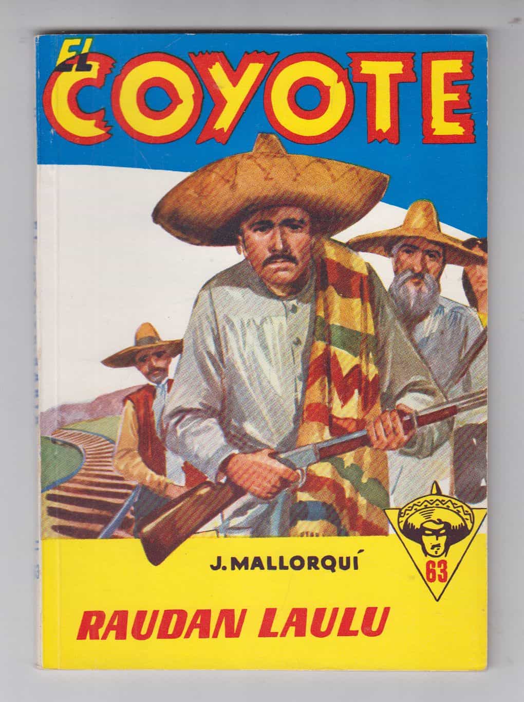 El Coyote 63 - Raudan laulu