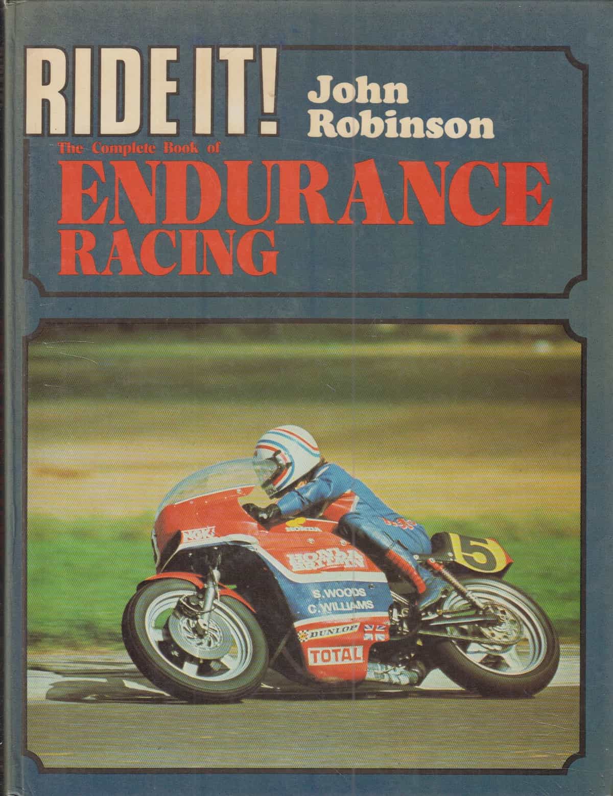 Ride it! - The Complete Book of Endurance Racing