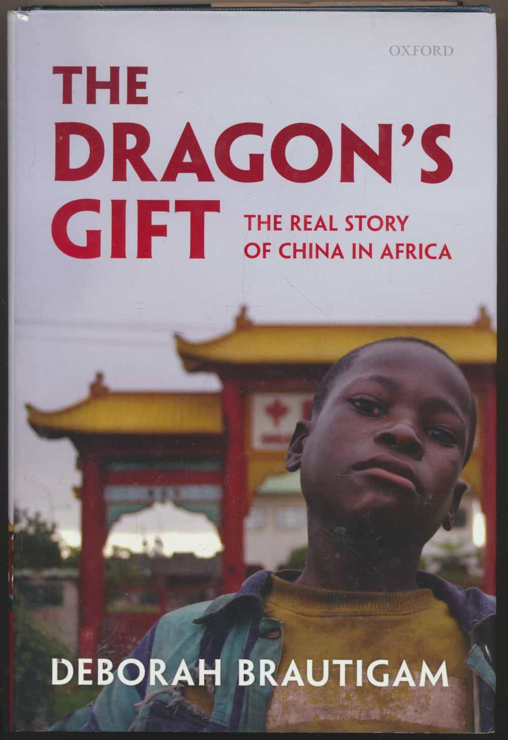 The Dragon's Gift - The Real Story of China in Africa