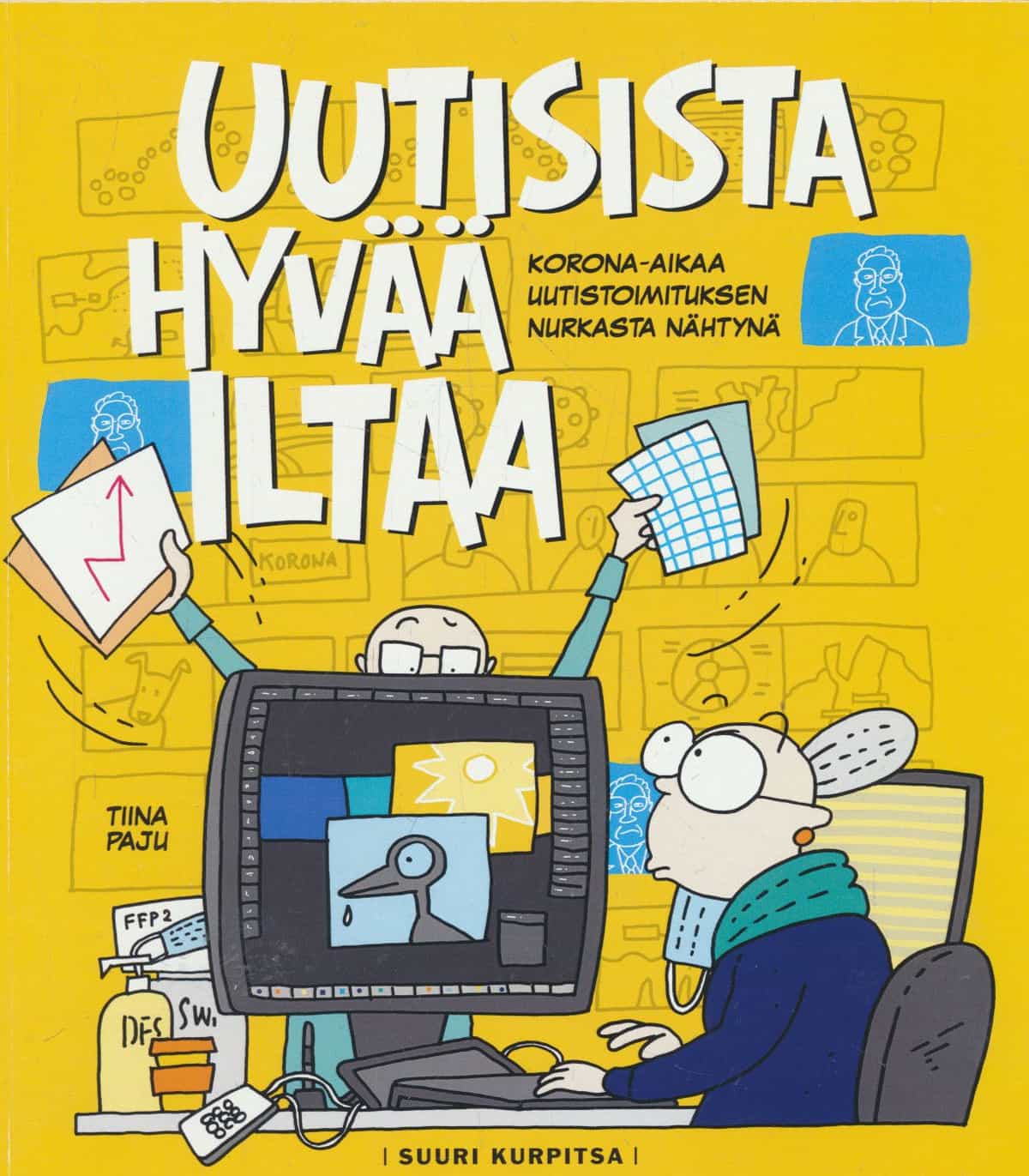 Uutisista hyvää iltaa - Korona-aikaa uutistoimituksen nurkasta nähtynä