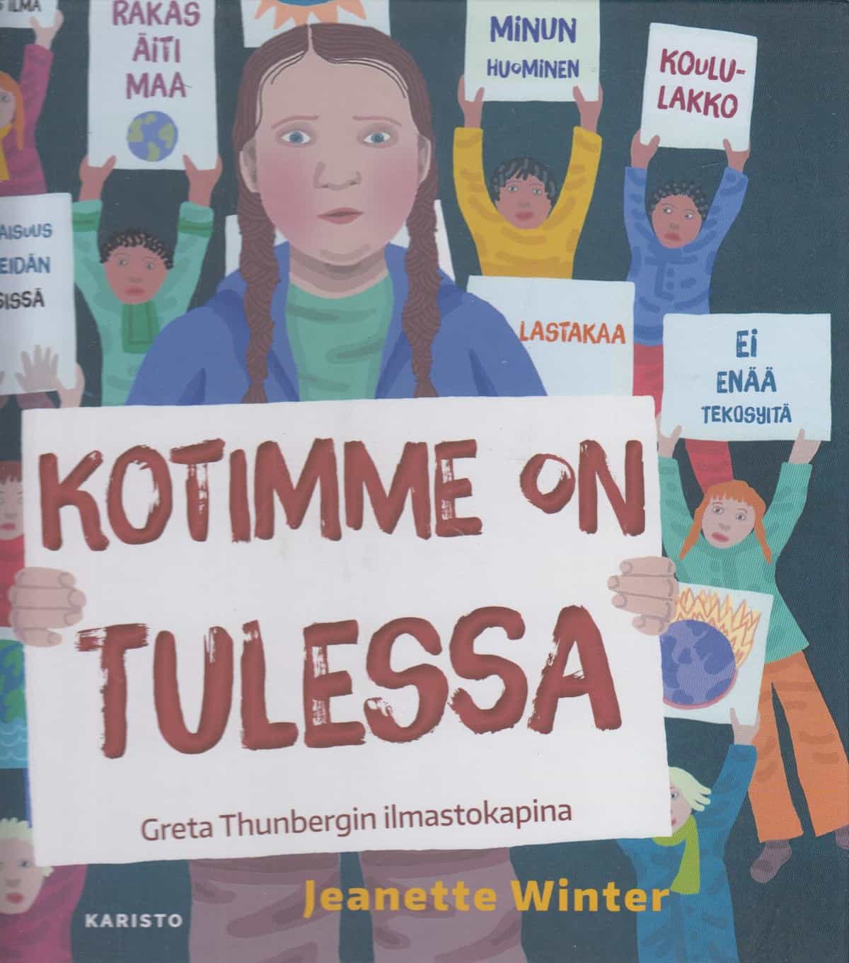 Kotimme on tulessa - Greta Thunbergin ilmastokapina