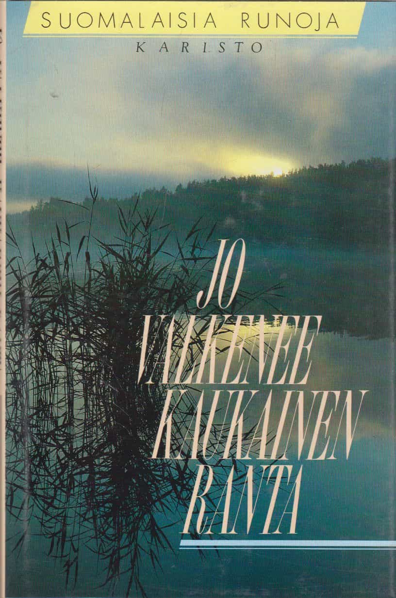 Jo valkenee kaukainen ranta