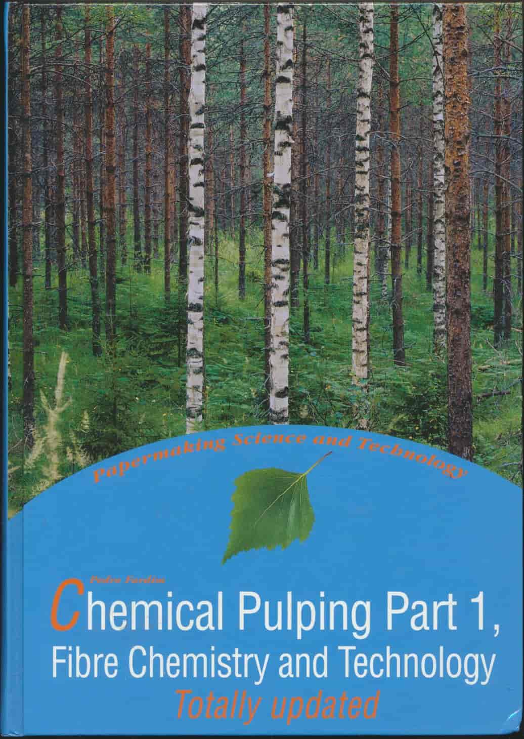 Papermaking Science and Technology, Book 6 - Chemical Pulping Part 1, Fibre Chemistry and Technology - Fardim Pedro tuotekuva
