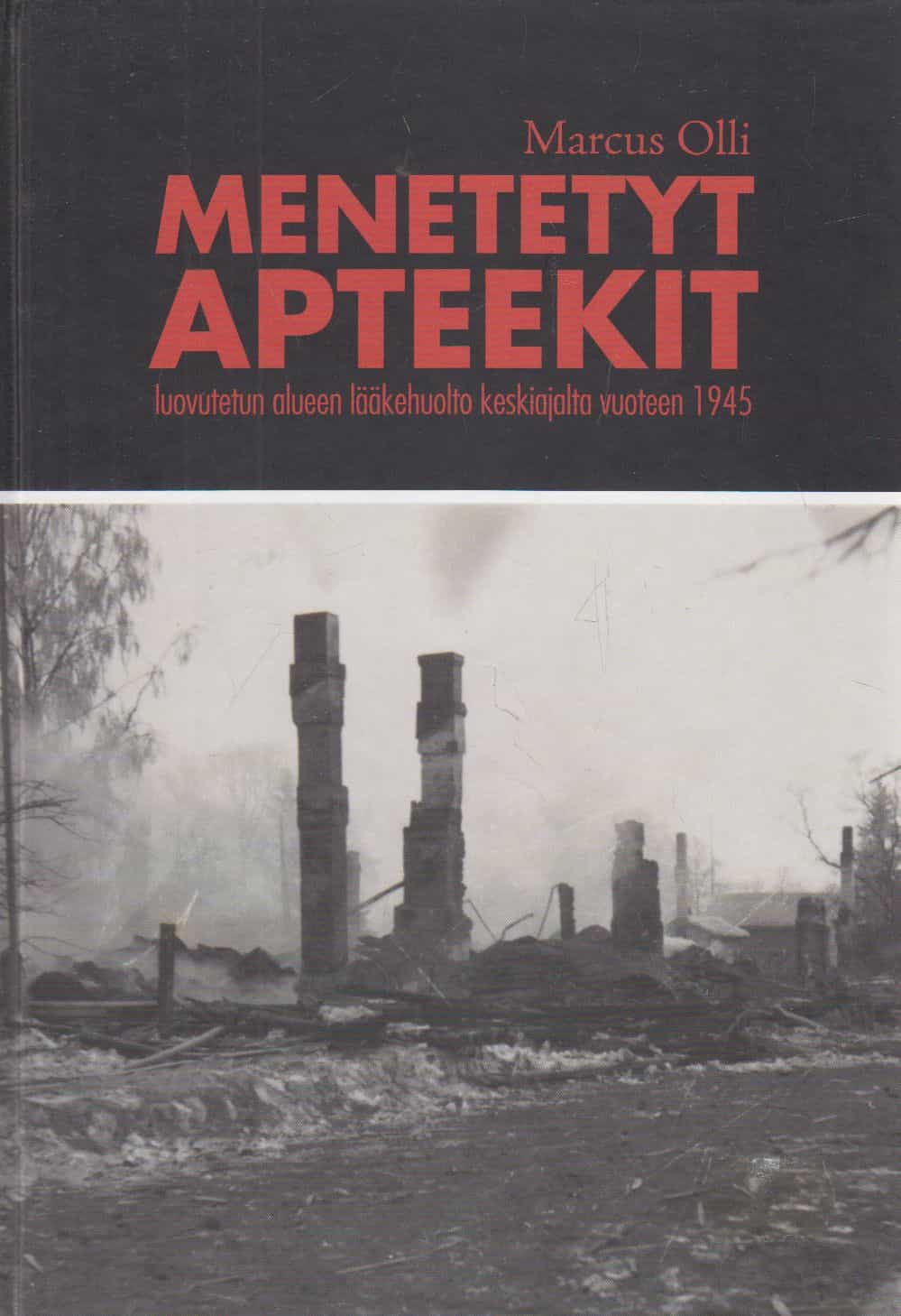 Menetetyt apteekit - Luovutetun alueen lääkehuolto keskiajalta vuoteen 1945