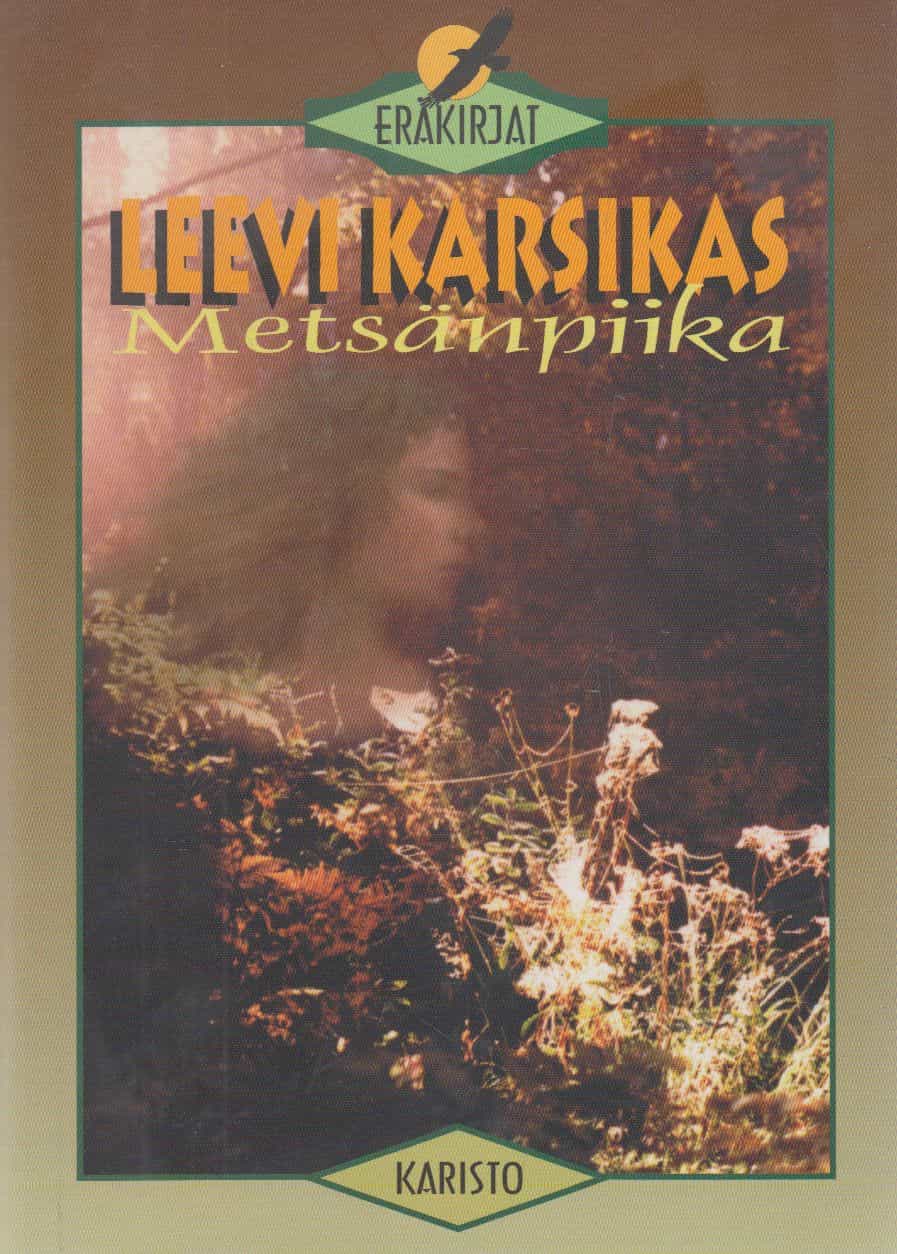 Metsänpiika - Erätarinoita ja luontoesseitä