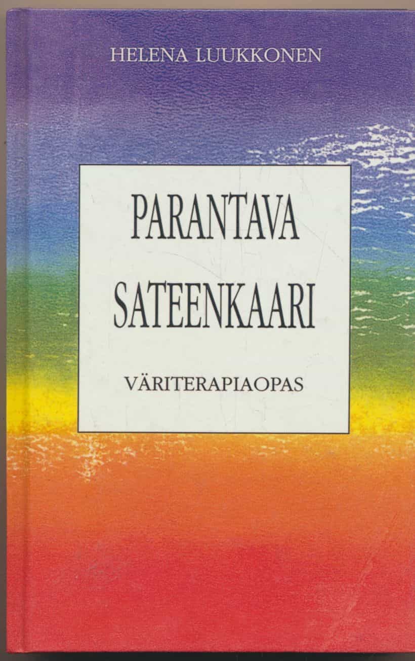 Parantava sateenkaari - Väriterapiaopas