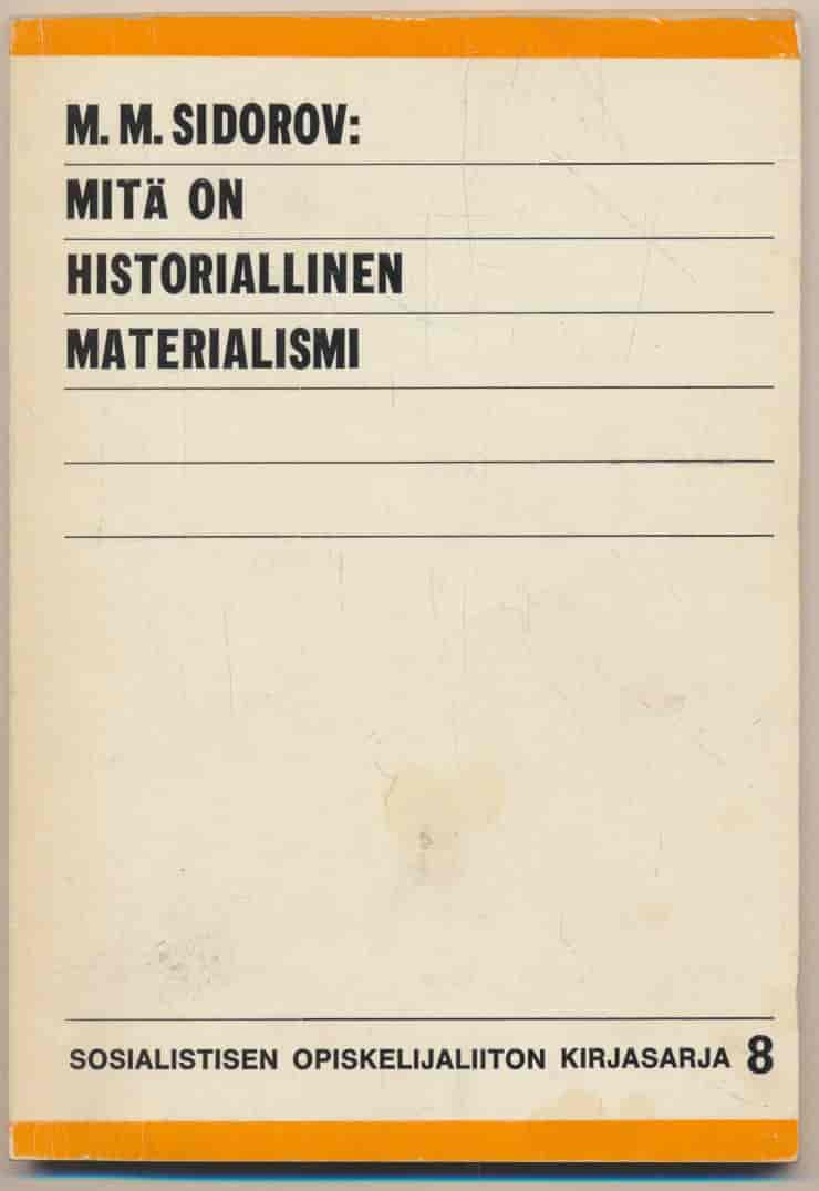 Mitä on historiallinen materialismi - Sosialistinen opiskelijaliiton kirjasarja 8 - Sidorov M. M. tuotekuva