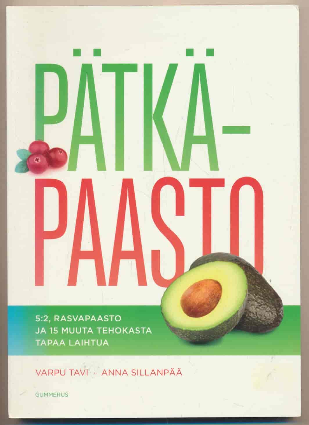 Pätkäpaasto - 5:2, rasvapaasto ja 15 muuta tehokasta tapaa laihtua - Tavi Varpu, Sillanpää Anna tuotekuva