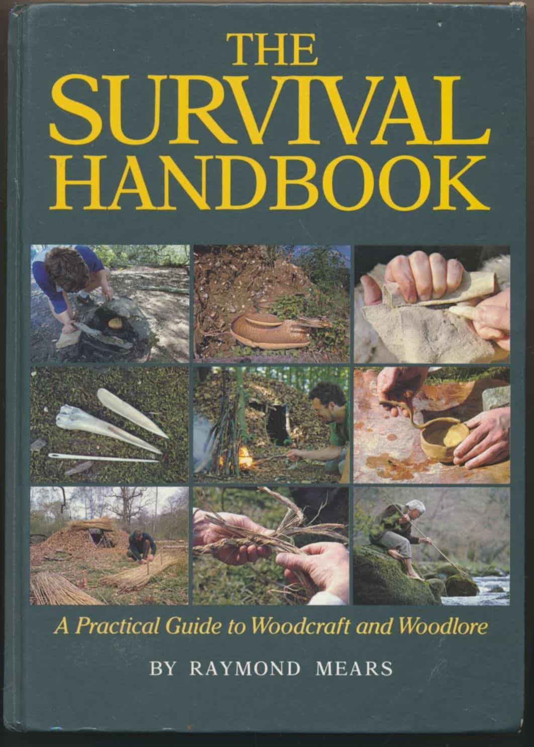 The Survival Handbook - A Practical Guide to Woodcraft and Woodlore