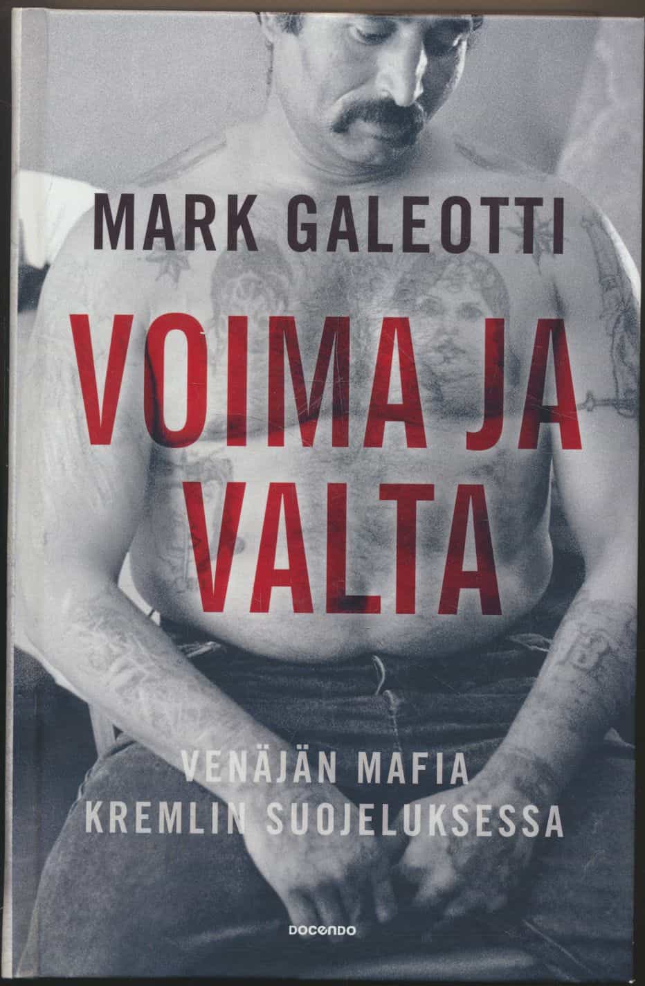 Voima ja valta - Venäjän mafia Kremlin suojeluksessa