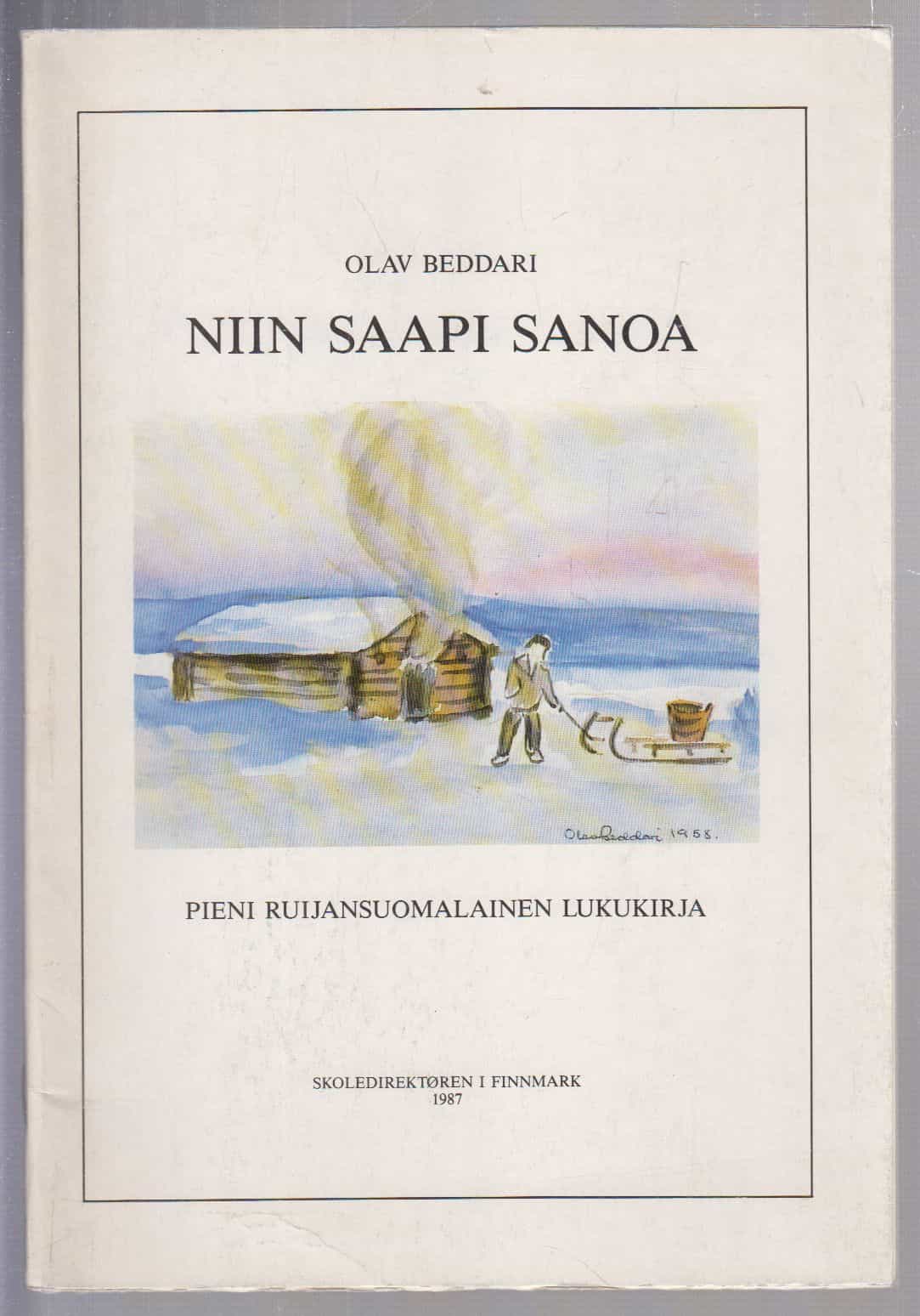 Niin saapi sanoa - Pieni ruijansuomalainen lukukirja