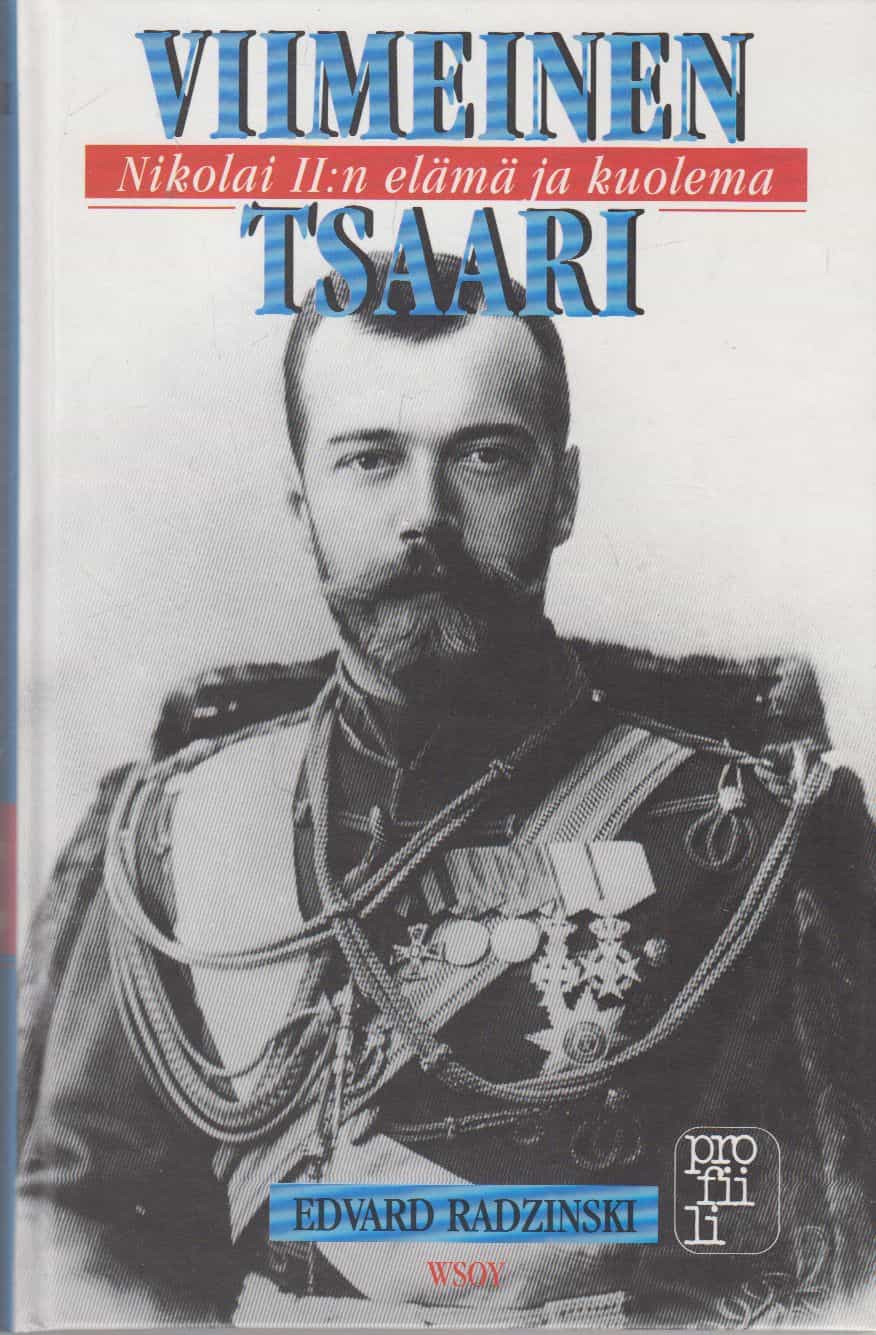 Viimeinen tsaari - Nikolai II:n elämä ja kuolema