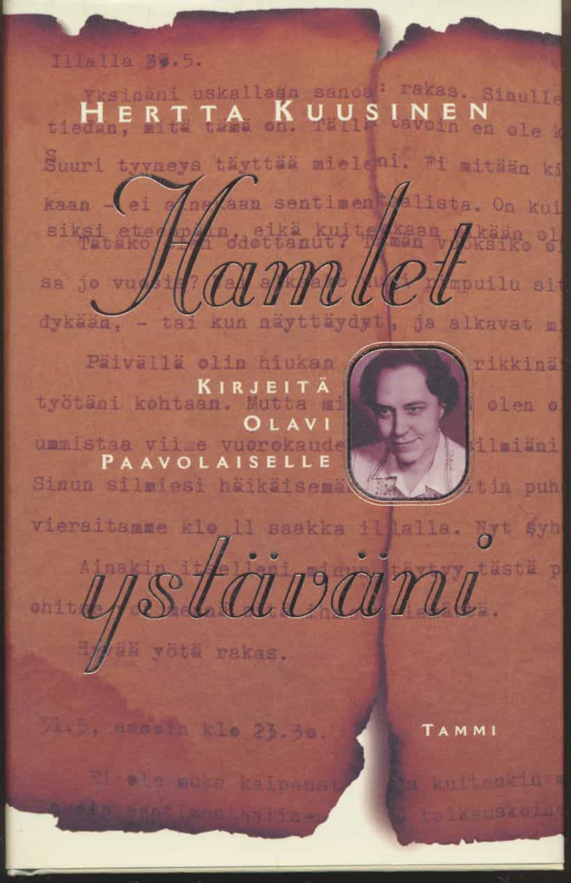 Hamlet ystäväni - Kirjeitä Olavi Paavolaiselle