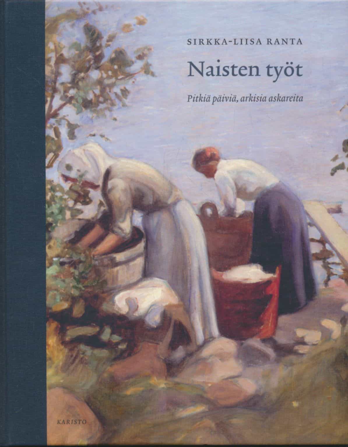 Naisten työt - Pitkiä päiviä, arkisia askareita