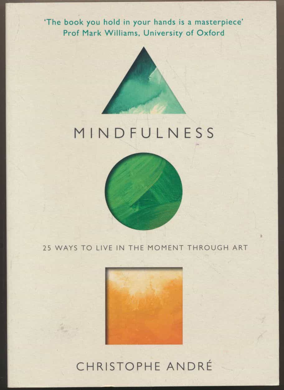 Mindfulness - 25 ways to live in the moment through art