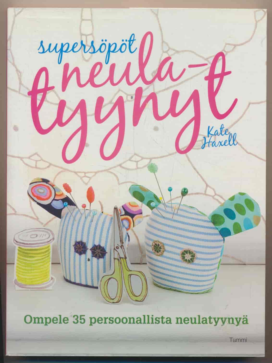 Supersöpöt neulatyynyt - Ompele 35 persoonallista neulatyynyä - Haxell Kate tuotekuva