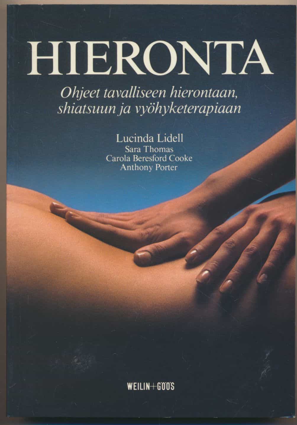 Hieronta - Ohjeet tavalliseen hierontaan, shiatsuun ja vyöhyketerapiaan
