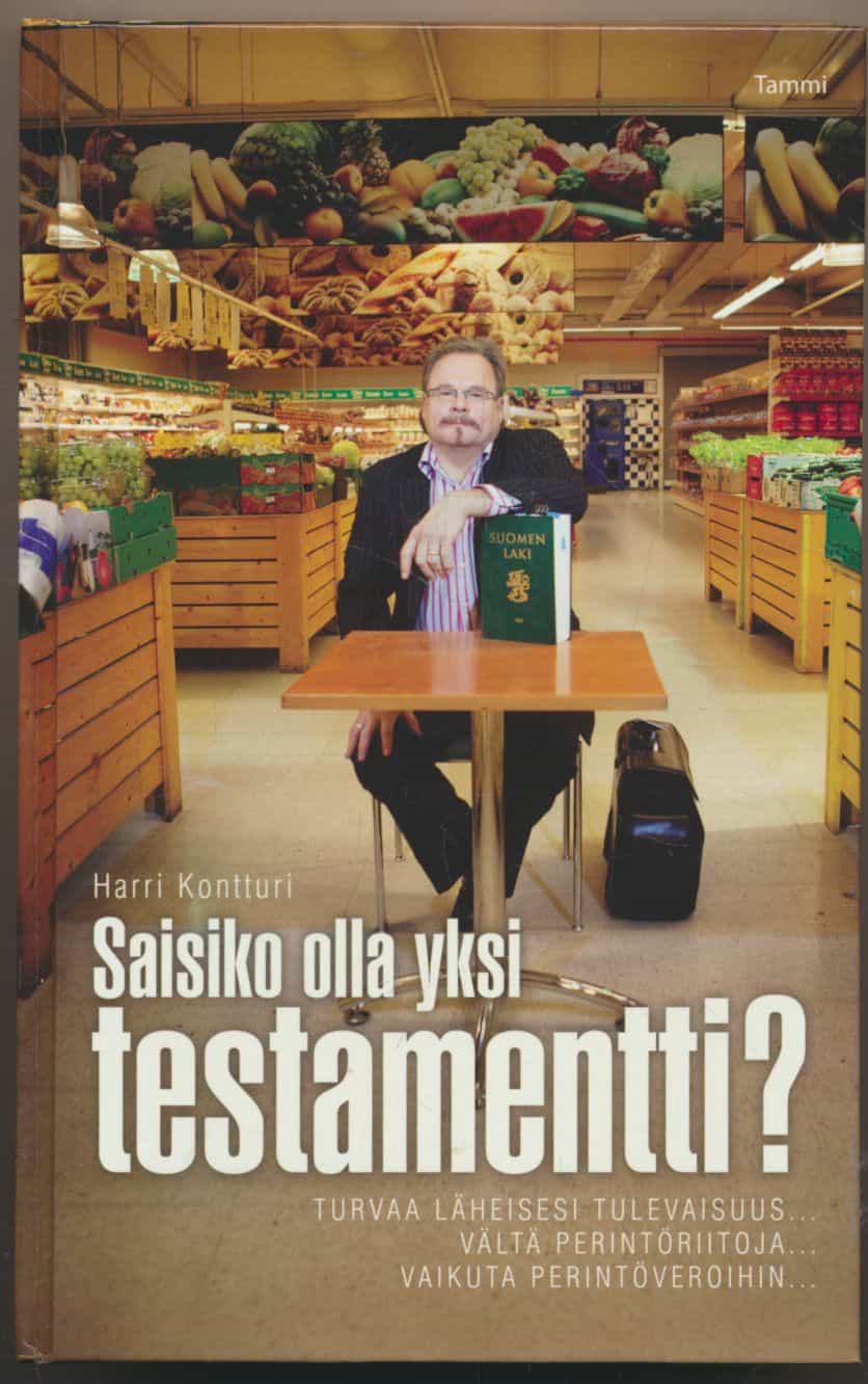 Saisiko olla yksi testamentti? Turvaa läheisesi tulevaisuus...vältä perintöriitoja...vaikuta perintöveroihin