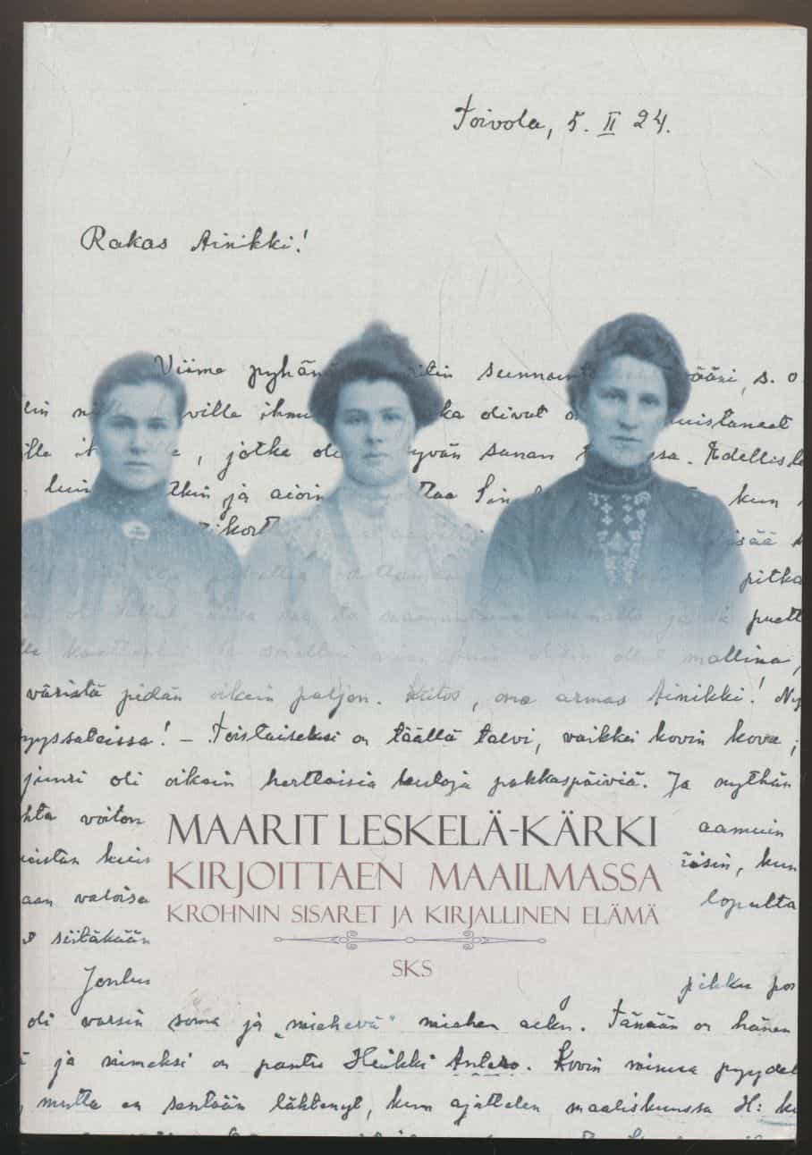 Kirjoittaen maailmassa - Krohnin sisaret ja kirjallinen elämä