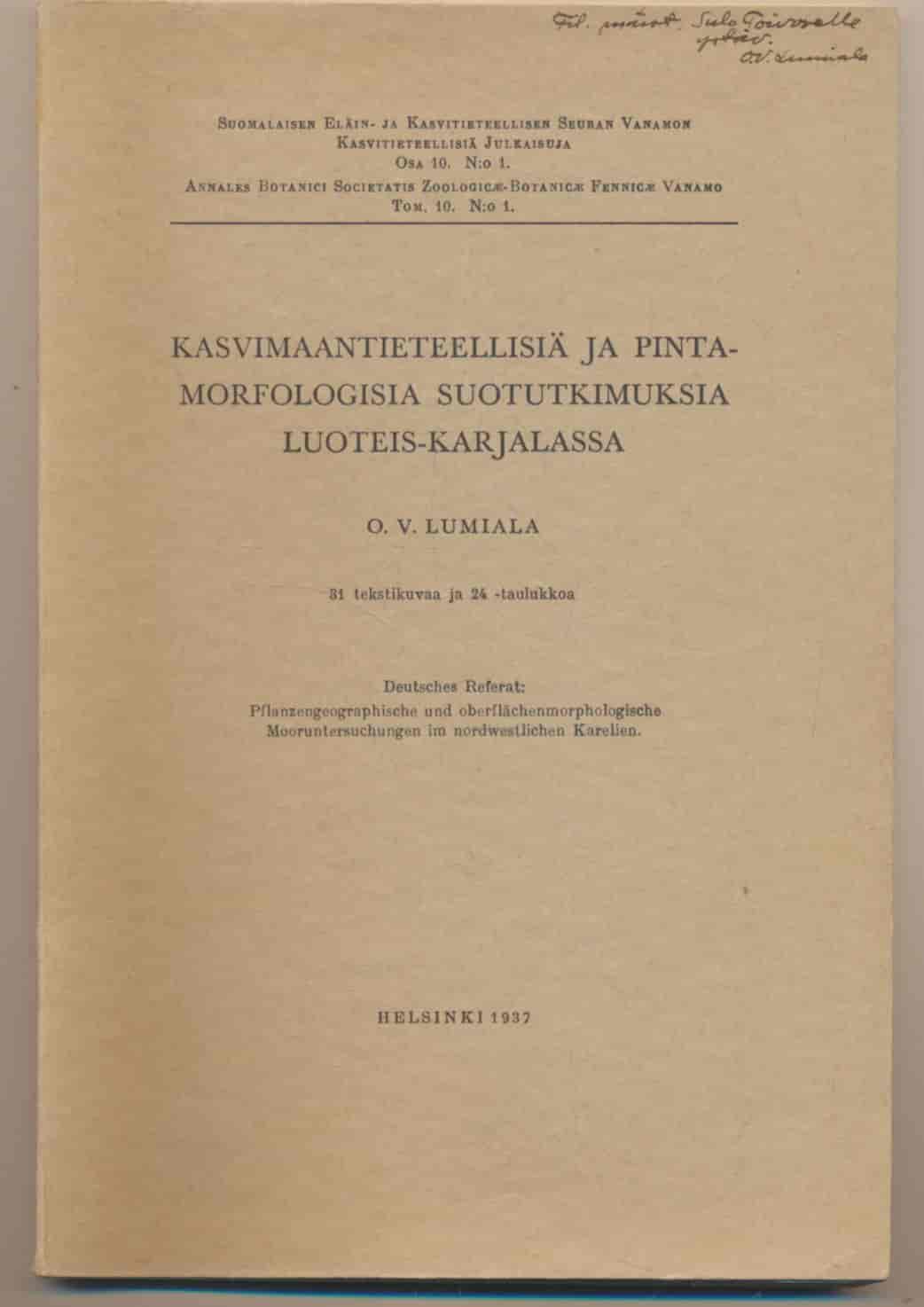 Kasvimaantieteellisiä ja pintamorfologisia suotutkimuksia luoteis-Karjalassa - 31 tekstikuvaa ja 24 -taulukkoa - Lumiala O.V. tuotekuva